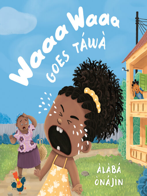 Title details for Waaa Waaa Goes Táwà by Àlàbá Ònájìn - Available
